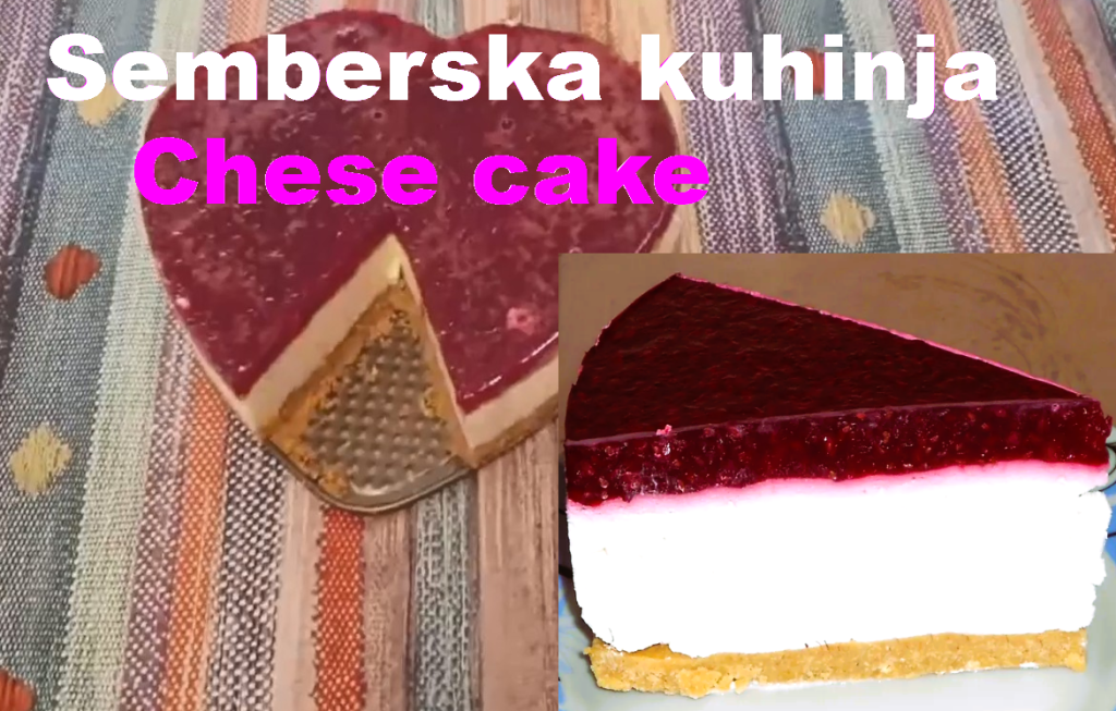 Najbrži recept za chese cake – Semberska Kuhinja